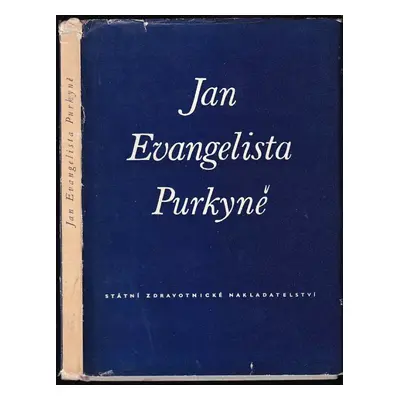 Jan Evangelista Purkyně - Mikuláš Teich, Vladislav Kruta (1962, Státní zdravotnické nakladatelst