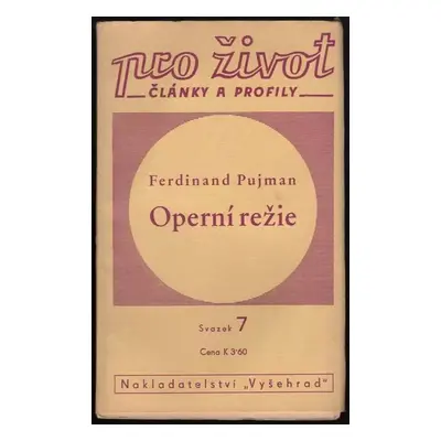 Operní režie - Ferdinand Pujman (1940, Vyšehrad)