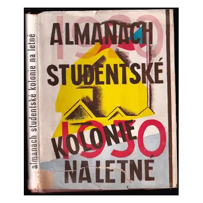 Almanach Studentské kolonie na Letné : 1920-1930 - Vladimír Vymětal (1931, Studentská kolonie na