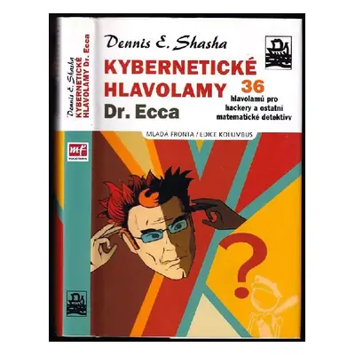 Kybernetické hlavolamy Dr. Ecca : 36 hlavolamů pro hackery a ostatní matematické detektivy - Den