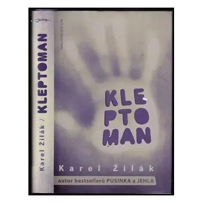 Kleptoman - Karel Žilák (2007, Jota)