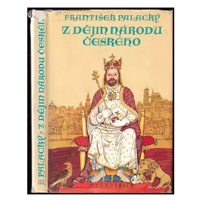 Z dějin národu českého - František Palacký (1973, Melantrich)