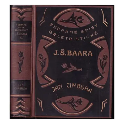 Jan Cimbura : jihočeská idylla - Jindřich Šimon Baar (1930, Českomoravské podniky tiskařské a vy