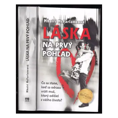 Láska na prvý pohľad : čo sa stane, keď sa odrazu vráti muž, ktorý odišiel z vášho života? - Mha