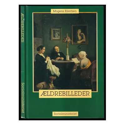 Ældrebilleder - Mogens Eilertsen - Mogens Eilertsen (Socialministeriet)