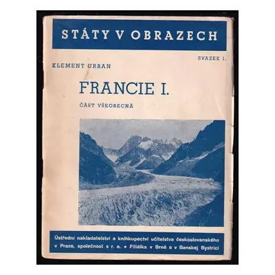 Francie : Část všeobecná - I - Klement Urban (1937, Ústřední nakladatelství a knihkupectví učite