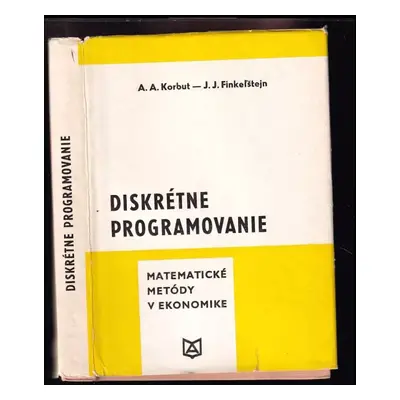 Diskrétne programovanie - Alexander Antonovič Korbut, Julij Julevič Finkel'štejn, A. A Kurbut, J