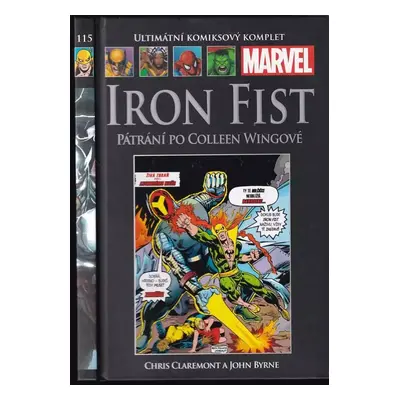 Iron Fist : Ultimátní komiksový komplet 115 (2016, Hachette Fascicoli)