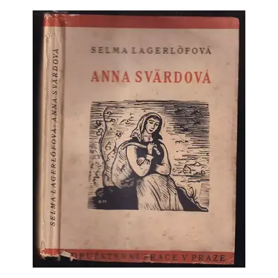 Anna Svärdová : Román z cyklu Historie rodu Löwensköldů - 1. - 3. díl - Selma Lagerlöf (1930, Dr