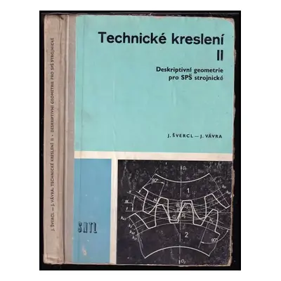 Technické kreslení II : Deskriptivní geometrie pro střední průmyslové školy strojnické - 2 - Jos