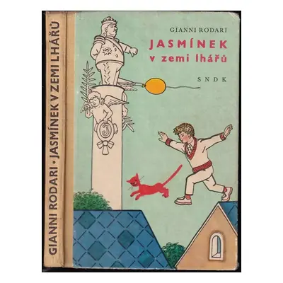 Jasmínek v zemi lhářů - Gianni Rodari (1963, Státní nakladatelství dětské knihy)