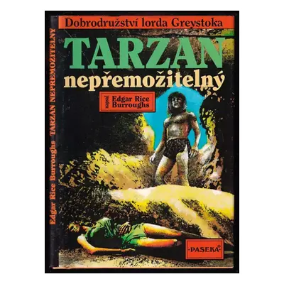 Tarzan nepřemožitelný : [dobrodružství lorda Greystoka] - 14. díl - Edgar Rice Burroughs, Joe R 