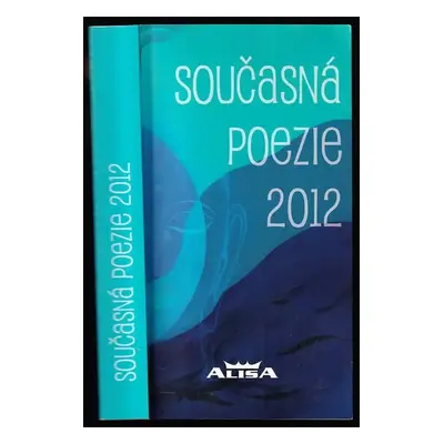 Současná poezie 2012 (2012, Alisa)