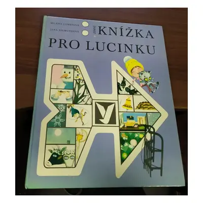 Knížka pro Lucinku - Milena Lukešová (1981, Albatros)