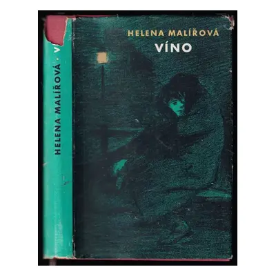 Víno - Helena Malířová (1957, Mladá fronta)