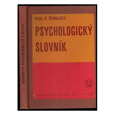 Psychologický slovník - Karel Černocký (1940, Unie)