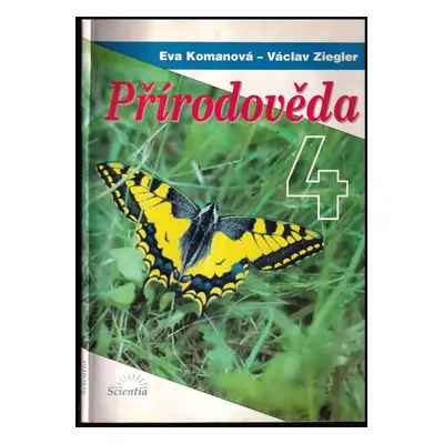 Přírodověda 4 : pro 4. ročník - Václav Ziegler, Eva Komanová (1996, Scientia)