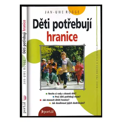 Děti potřebují hranice - Jan-Uwe Rogge (2000, Portál)