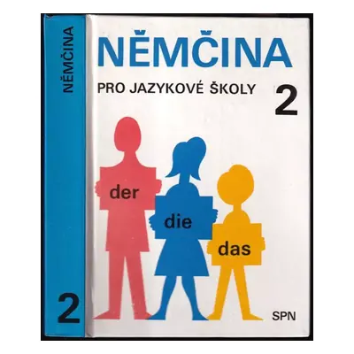 Němčina pro jazykové školy 2 : [Díl] 9 - Věra Höppnerová, Anna Kremzerová, Eva Nožičková (1990, 