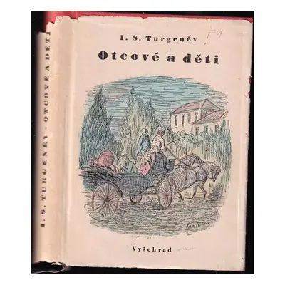 Otcové a děti - Ivan Sergejevič Turgenev (1952, Vyšehrad)