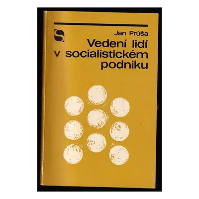 Vedení lidí v socialistickém podniku - Jan Průša (1976, Svoboda)