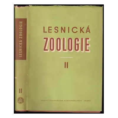 Lesnická zoologie : II - Antonín Pfeffer (1954, Státní zemědělské nakladatelství)