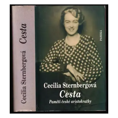 Cesta : paměti české aristokratky - Cecilia Sternberg (2002, Paseka)