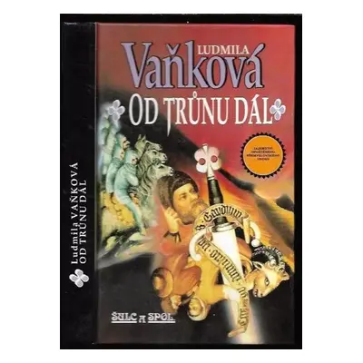 Od trůnu dál - Ludmila Vaňková (1993, Šulc a spol)