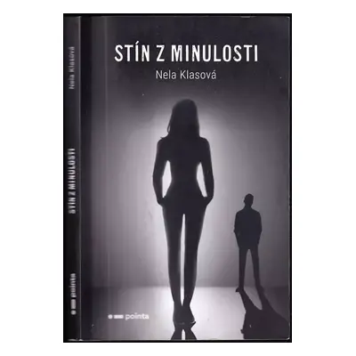 Stín z minulosti - Nela Klasová (2021, Pointa)