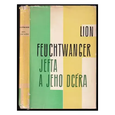 Jefta a jeho dcéra - Lion Feuchtwanger (1959, Slovenské vydavateľstvo krásnej literatúry)