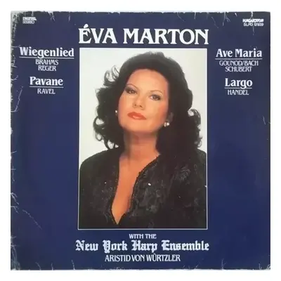 Éva Marton - Éva Marton, New York Harp Ensemble, Aristid von Wurtzler (1987, Hungaroton)