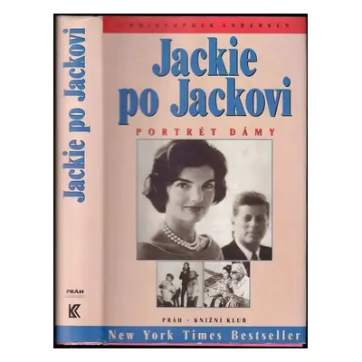 Jackie po Jackovi : portrét dámy - Christopher P Andersen (1998, Práh)