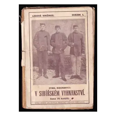 V sibířském vyhnanství - Cyril Kochanyj (1913, Nákladem Mladých proudů)