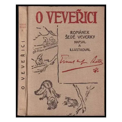 O veveřici : Románek šedé veverky - Ernest Thompson Seton (1925, Nekovařík)