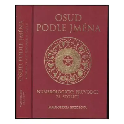 Osud podle jména : numerologický průvodce 21. století - Małgorzata Brzoza (2011, Levné knihy)