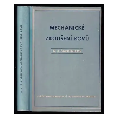 Mechanické zkoušení kovů - Nikolaj Aleksandrovič Šapošnikov (1953, Státní nakladatelství technic