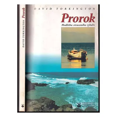 Prorok : modlitba ztraceného rybáře - David Torkington (2000, Karmelitánské nakladatelství)