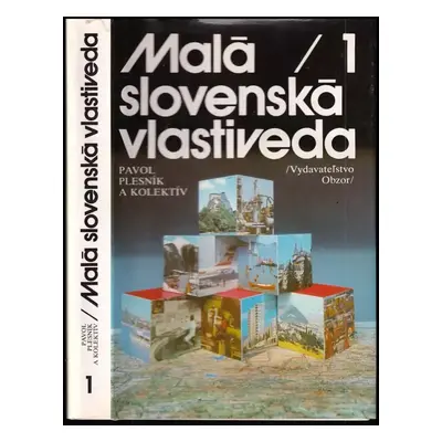 Malá slovenská vlastiveda : Dl. 1 - 1 - Pavol Plesník (1989, Obzor)