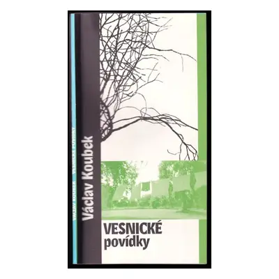 Vesnické povídky - Václav Koubek (2000, Václav Koubek)