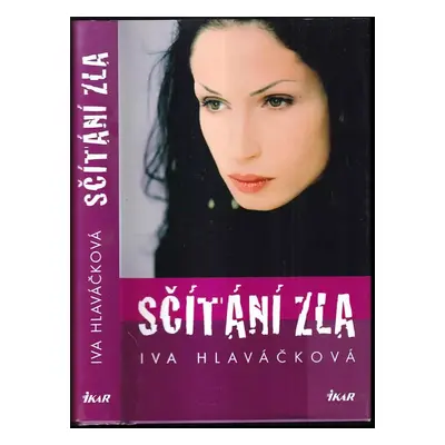 Sčítání zla - Iva Hlaváčková (2006, Ikar)