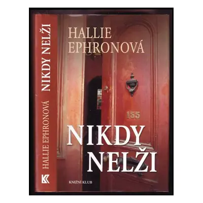 Nikdy nelži - Hallie Ephron (2010, Knižní klub)