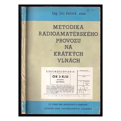 Metodika radioamatérského provozu na krátkých vlnách - Jiří Peček (1982, ÚV Svazarmu-Ústř. rada 