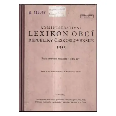 Administrativní lexikon obcí republiky Československé : podle správního rozdělení 1. ledna 1955 