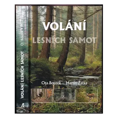 Volání lesních samot - Ota Bouzek, Martin Žatka (2019, Akcent)