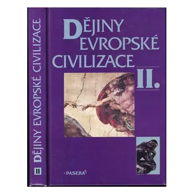 Dějiny evropské civilizace : II - Petr Čornej, Pavel Bělina (1995, Paseka)