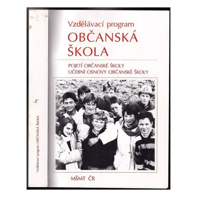 Vzdělávací program Občanská škola : pojetí občanské školy, učební osnovy občanské školy - Petr P