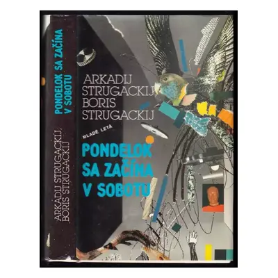 Pondelok sa začína v sobotu : rozprávka pre mladších vedeckých pracovníkov - Arkadij Natanovič S