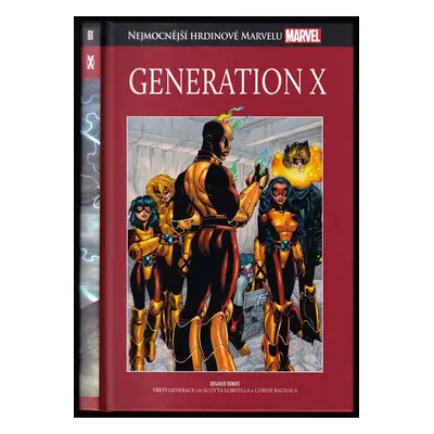 Generation X - Třetí generace : Nejmocnější hrdinové Marvelu 62 - Chris Bachalo (2018, Hachette 