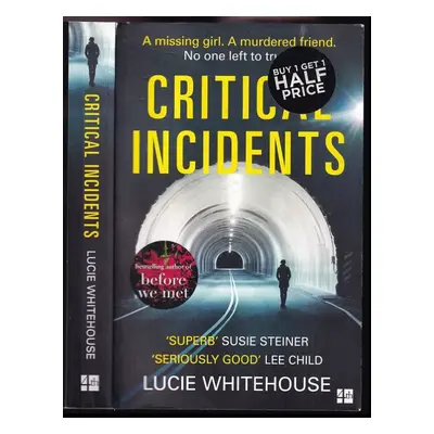 Critical Incidents : The gripping new thriller from the bestselling author of Before We Met - Lu