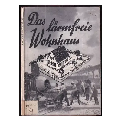 Das lärmfreie Wohnhaus (1934, VDI - Verlag GMBH)